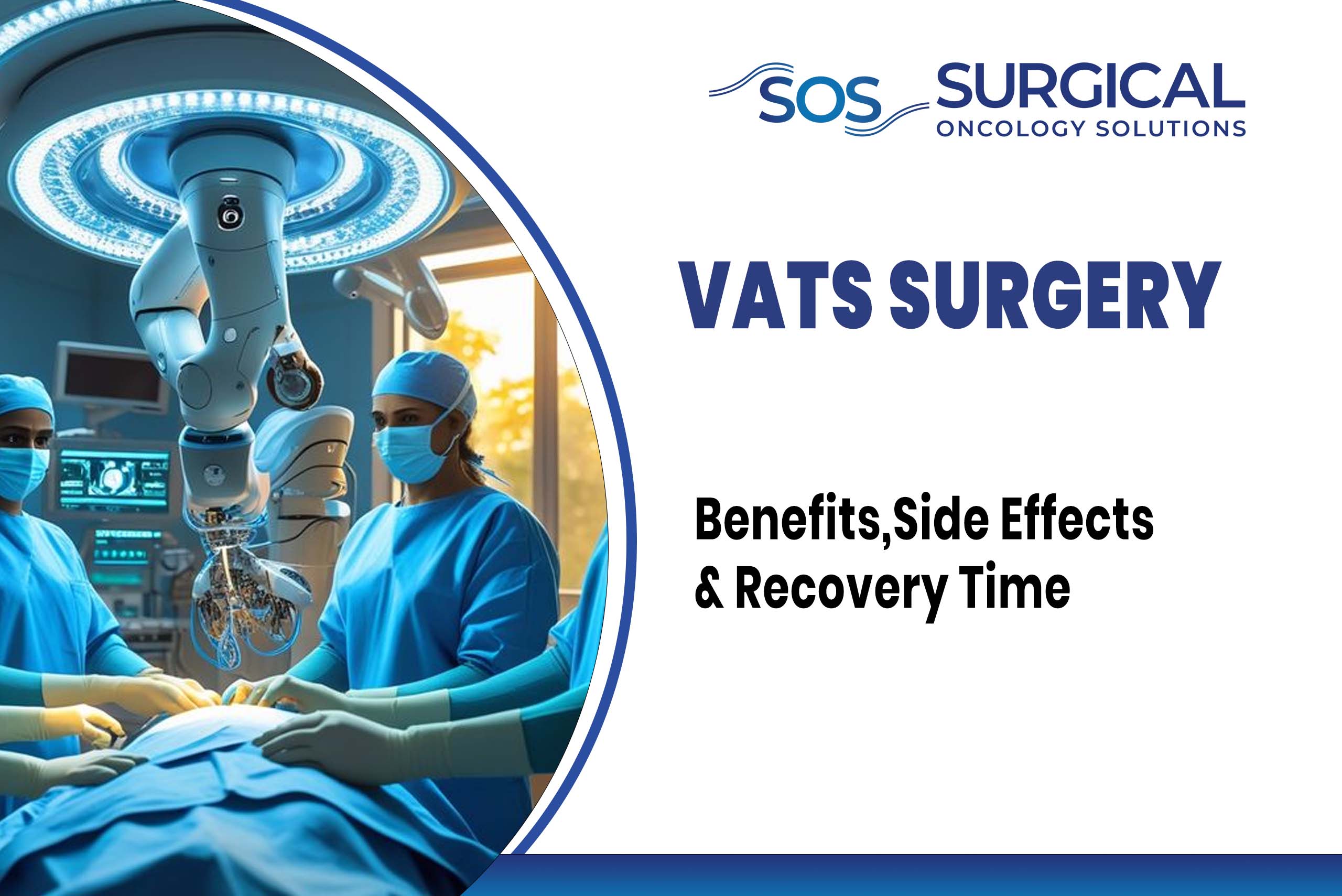 VATS Surgery: Benefits,Side Effects & Recovery Time